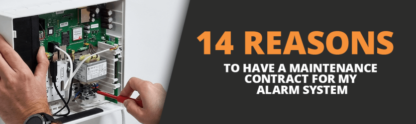 14 REASONS TO HAVE A MAINTENANCE CONTRACT FOR MY ALARM SYSTEM